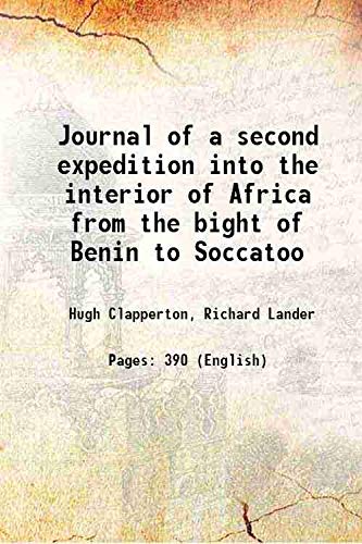 Stock image for Journal of a second expedition into the interior of Africa from the bight of Benin to Soccatoo 1829 for sale by Books Puddle