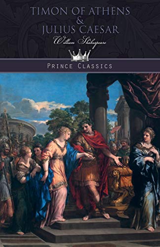 Beispielbild fr Timon of Athens & Julius Caesar (Prince Classics) zum Verkauf von WorldofBooks