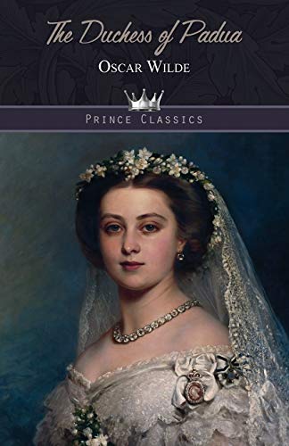 Imagen de archivo de The Duchess of Padua (Prince Classics) a la venta por WorldofBooks