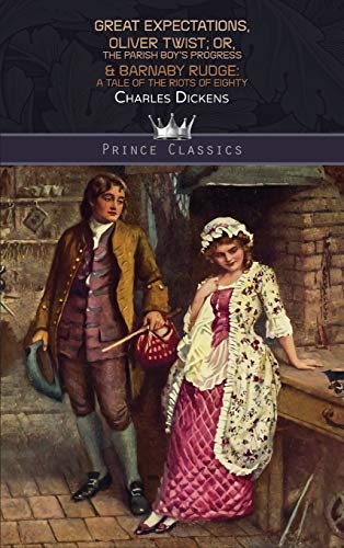 9789353859992: Great Expectations, Oliver Twist; or, the Parish Boy's Progress & Barnaby Rudge: A Tale of the Riots of Eighty