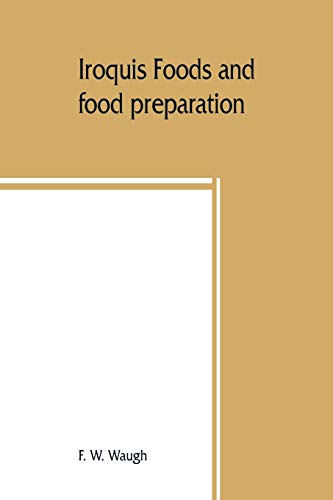 Beispielbild fr Iroquis foods and food preparation zum Verkauf von Lucky's Textbooks
