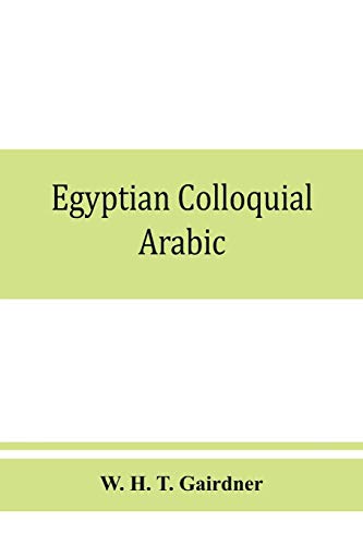Imagen de archivo de Egyptian colloquial Arabic: A conversation grammar and reader a la venta por HPB-Ruby