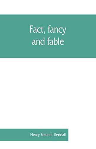 Stock image for Fact, fancy, and fable a new handbook for ready reference on subjects commonly omitted from cyclopaedias comprising personal sobriquets, familiar pseudonyms, mythological characters, redle for sale by PBShop.store US