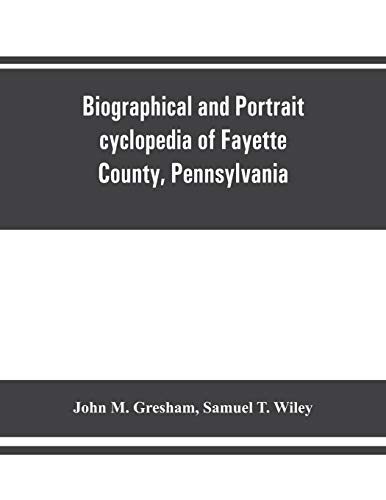 Stock image for Biographical and portrait cyclopedia of Fayette County, Pennsylvania for sale by Lucky's Textbooks
