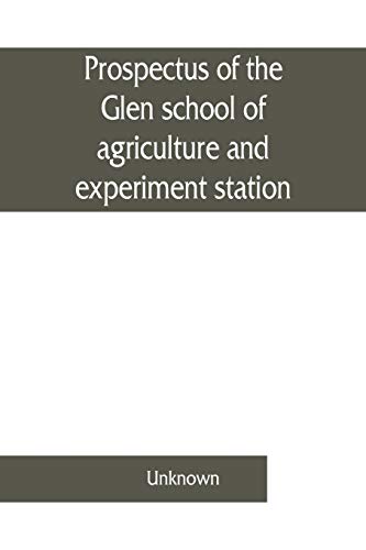 Beispielbild fr Prospectus of the Glen school of agriculture and experiment station, Glen, Orange Free State zum Verkauf von Chiron Media