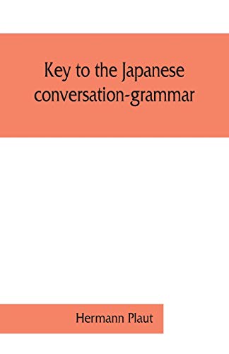 Beispielbild fr Key to the Japanese conversation-grammar zum Verkauf von Chiron Media