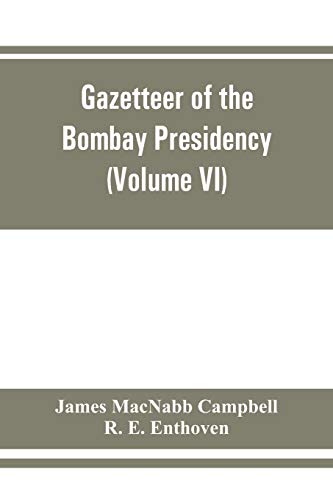 Stock image for Gazetteer of the Bombay Presidency Volume VI Rewa Kantha, Narukot, Combay, and Surat States for sale by PBShop.store US