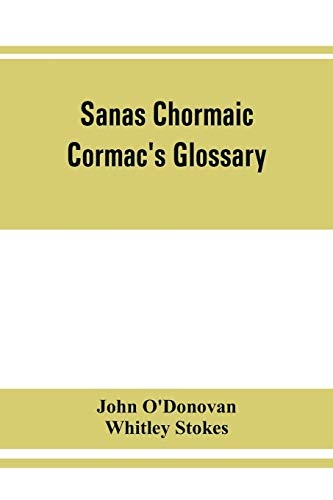9789353862244: Sanas Chormaic. Cormac's glossary