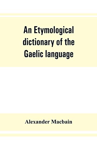 Stock image for An etymological dictionary of the Gaelic language for sale by Book Deals