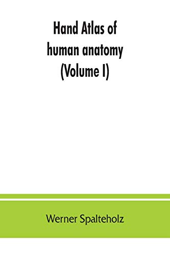 Stock image for Hand atlas of human anatomy (Volume I) for sale by Lucky's Textbooks