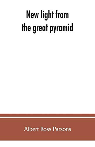 Stock image for New light from the great pyramid: the astronomico-geographical system of the ancients recovered and applied to the elucidation of history, ceremony, . religion of Adam Kadmon, the macroco for sale by Lucky's Textbooks