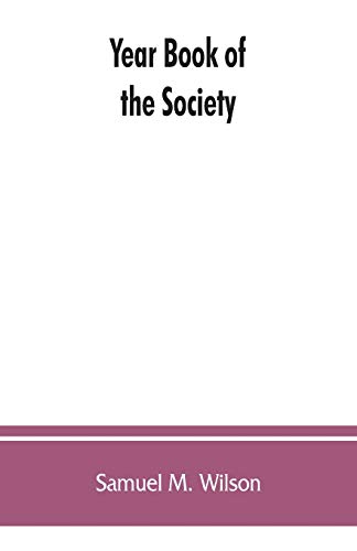 Stock image for Year book of the Society, Sons of the Revolution, in the Commonwealth of Kentucky, 1894-1913: and catalogue of military land warrants granted by the . to soldiers and sailors of the Revolution for sale by HPB-Emerald