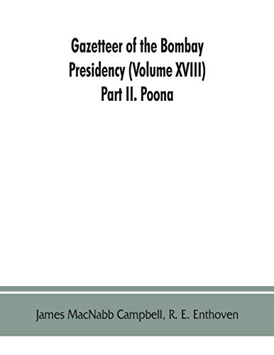 Stock image for Gazetteer of the Bombay Presidency (Volume XVIII) Part II. Poona for sale by GF Books, Inc.