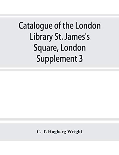 Stock image for Catalogue of the London Library, St. James's Square, London: Supplement 3 for sale by Lucky's Textbooks