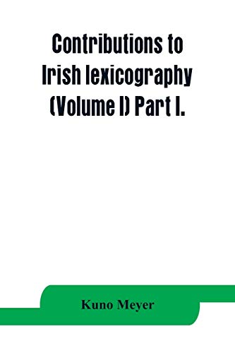 9789353863753: Contributions to Irish lexicography (Volume I) Part I.