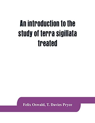 9789353864316: An introduction to the study of terra sigillata treated from a chronological standpoint