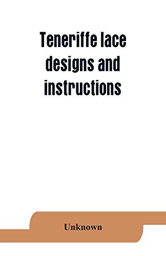 Beispielbild fr Teneriffe lace: designs and instructions zum Verkauf von Chiron Media