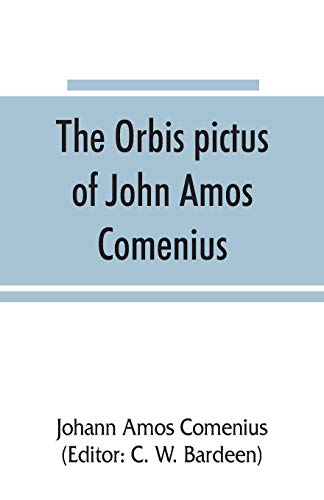 Stock image for The Orbis pictus of John Amos Comenius for sale by Lucky's Textbooks