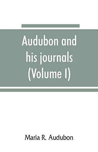 9789353865542: Audubon and his journals (Volume I)