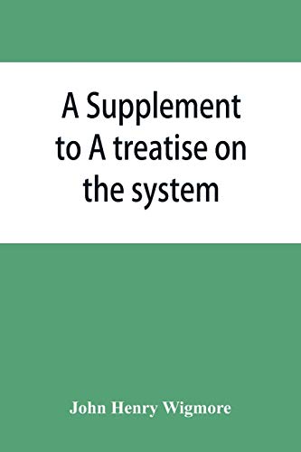 Stock image for A Supplement to A treatise on the system of evidence in trials at common law: Containing the statutes and judicial decisions 1904-1907 for sale by Lucky's Textbooks