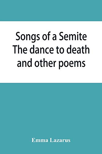 Beispielbild fr Songs of a Semite: The dance to death and other poems zum Verkauf von Lucky's Textbooks