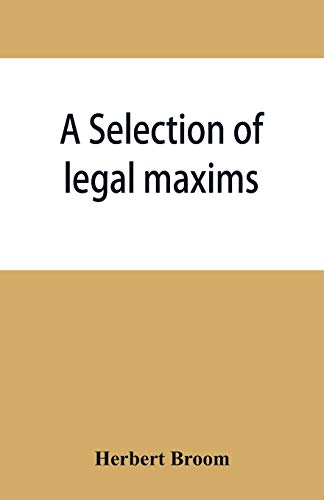 Stock image for A selection of legal maxims for sale by GF Books, Inc.