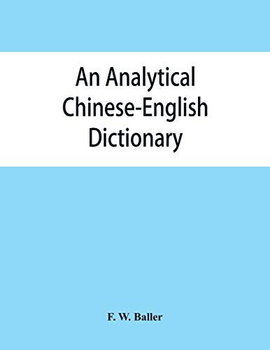 Stock image for An analytical Chinese-English dictionary: Compiled for the China inland mission for sale by Lucky's Textbooks