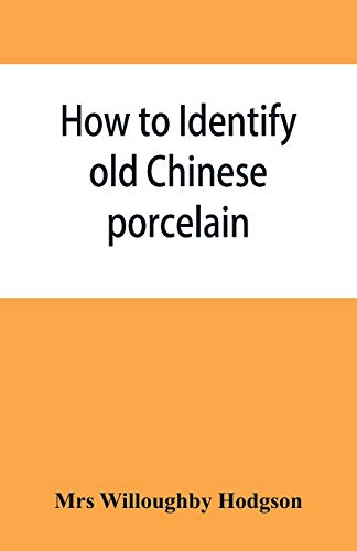 9789353866228: How to identify old Chinese porcelain