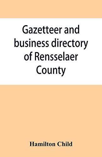 Imagen de archivo de Gazetteer and business directory of Rensselaer County, N. Y., for 1870-71 a la venta por Lucky's Textbooks