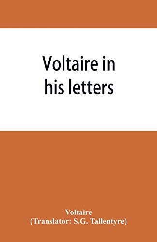 Beispielbild fr Voltaire in his letters; being a selection from his correspondence zum Verkauf von Lucky's Textbooks
