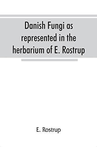 Stock image for Danish fungi as represented in the herbarium of E. Rostrup for sale by Lucky's Textbooks