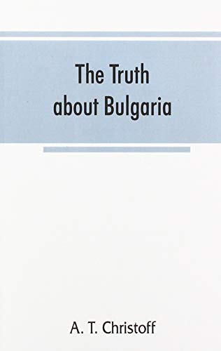Stock image for The truth about Bulgaria for sale by Chiron Media