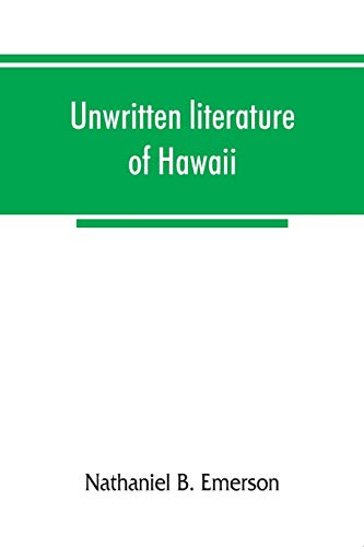 9789353866617: Unwritten literature of Hawaii; the sacred songs of the hula