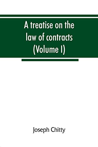 Beispielbild fr A treatise on the law of contracts, and upon the defences to actions thereon (Volume I) zum Verkauf von Ria Christie Collections