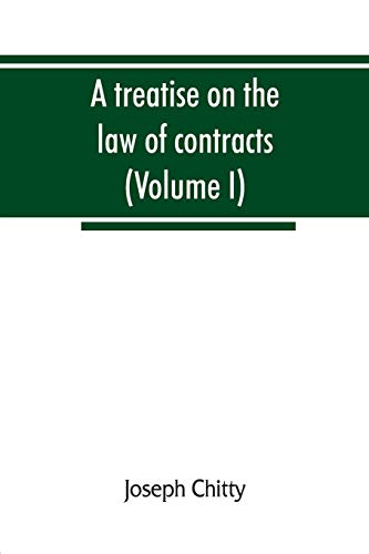 Stock image for A treatise on the law of contracts, and upon the defences to actions thereon (Volume I) for sale by Lucky's Textbooks