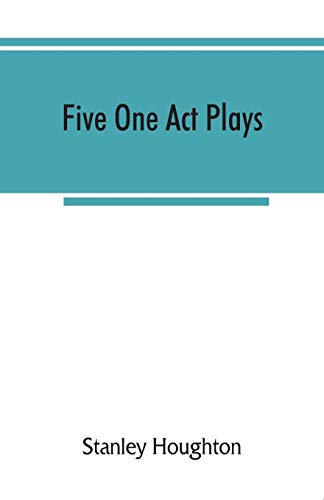 Stock image for Five one act plays; The dear departed-fancy free the master of the house-phipps the fifth commandment for sale by Lucky's Textbooks