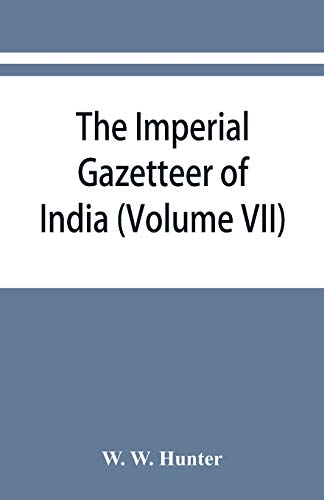 Stock image for The imperial gazetteer of India (Volume VII) Indore to Kardong for sale by Lucky's Textbooks