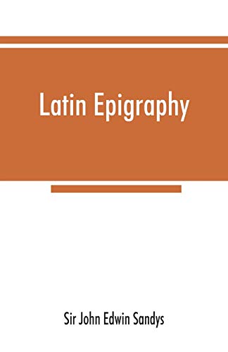 Beispielbild fr Latin epigraphy: an introduction to the study of Latin inscriptions zum Verkauf von WeBuyBooks