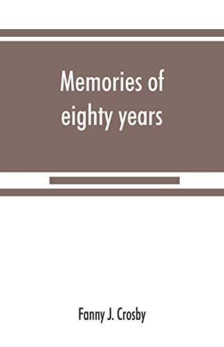 Stock image for Memories of eighty years for sale by Lucky's Textbooks