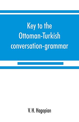 Imagen de archivo de Key to the Ottoman-Turkish conversation-grammar a la venta por Lucky's Textbooks