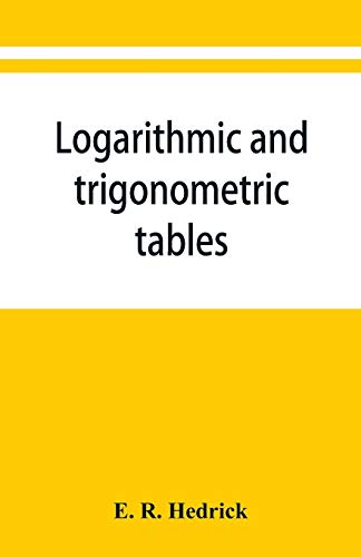 Stock image for Logarithmic and trigonometric tables for sale by ThriftBooks-Dallas