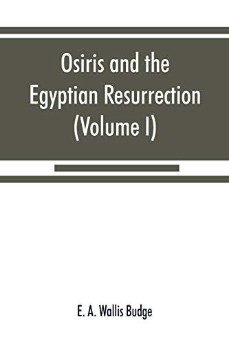 9789353868628: Osiris and the Egyptian resurrection (Volume I)