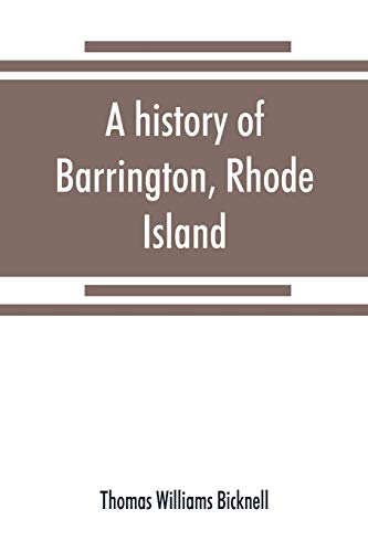 Beispielbild fr A history of Barrington, Rhode Island zum Verkauf von Lucky's Textbooks