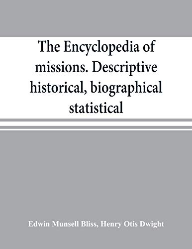 Stock image for The encyclopedia of missions. Descriptive, historical, biographical, statistical for sale by Lucky's Textbooks