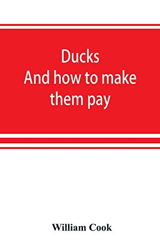 Beispielbild fr Ducks: and how to make them pay zum Verkauf von Books Puddle