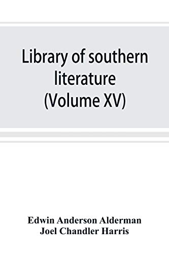 Stock image for Library of southern literature (Volume XV) for sale by Lucky's Textbooks