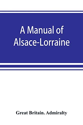 Beispielbild fr A manual of Alsace-Lorraine zum Verkauf von Buchpark