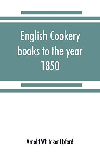 Stock image for English cookery books to the year 1850 for sale by Lucky's Textbooks
