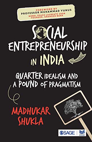 Beispielbild fr Social Entrepreneurship in India : Quarter Idealism and a Pound of Pragmatism zum Verkauf von Buchpark
