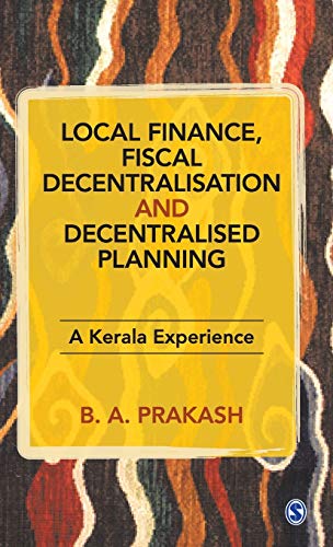 Beispielbild fr Local Finance, Fiscal Decentralisation and Decentralised Planning: A Kerala Experience zum Verkauf von Buchpark